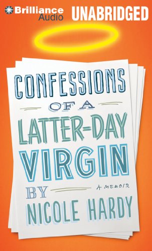 9781480540002: Confessions of a Latter-Day Virgin