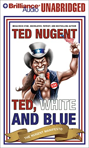 Imagen de archivo de Ted, White, and Blue: The Nugent Manifesto a la venta por HPB Inc.