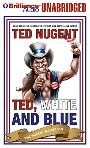9781480541870: Ted, White, and Blue: The Nugent Manifesto
