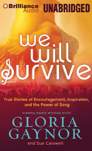 Beispielbild fr We Will Survive: True Stories of Encouragement, Inspiration, and the Power of Song zum Verkauf von The Yard Sale Store