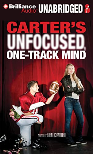 9781480543409: Carter's Unfocused, One-Track Mind: A Novel