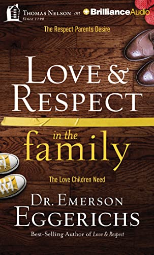 Beispielbild fr Love & Respect in the Family: The Respect Parents Desire; The Love Children Need zum Verkauf von HPB-Movies