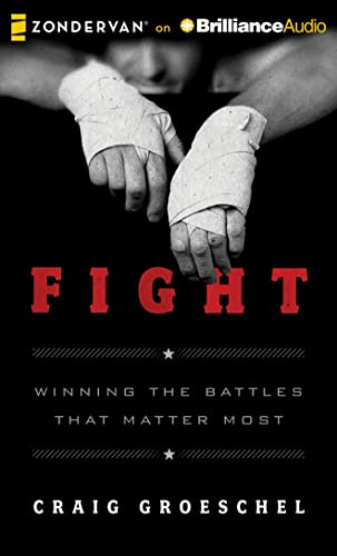 Fight: Winning the Battles That Matter Most (9781480552388) by Groeschel, Craig