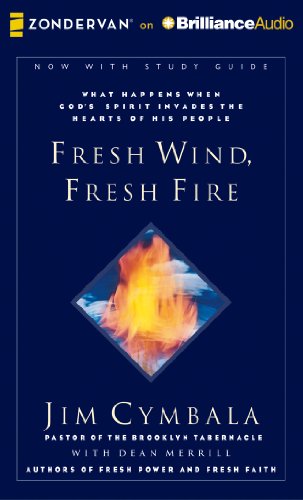 Fresh Wind, Fresh Fire: What Happens When God's Spirit Invades the Hearts of His People (9781480554375) by Cymbala, Jim