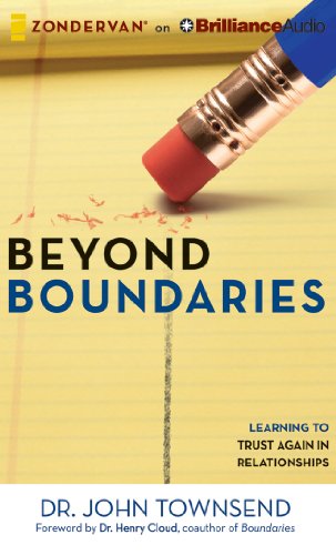 Beyond Boundaries: Learning to Trust Again in Relationships (9781480554603) by Townsend, Dr. John