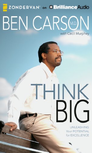 Think Big: Unleashing Your Potential for Excellence (9781480555211) by Carson M.D., Ben