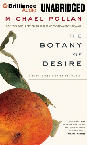 The Botany of Desire: A Plant's-Eye View of the World (9781480555297) by Pollan, Michael