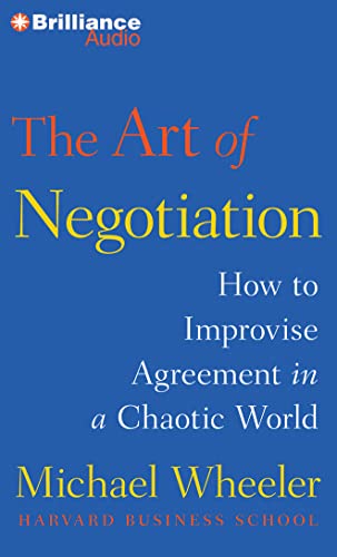 Imagen de archivo de The Art of Negotiation: How to Improvise Agreement in a Chaotic World a la venta por SecondSale