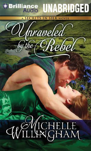 9781480557925: Unraveled by the Rebel (Secrets in Silk)