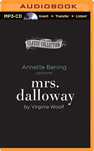 Mrs. Dalloway - Woolf, Virginia/ Bening, Annette (Narrator)