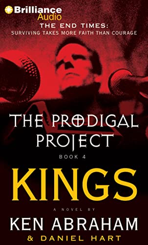 The Prodigal Project: Kings (The Prodigal Project, 4) (9781480562318) by Abraham, Ken; Hart, Daniel