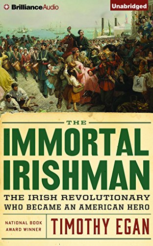 Beispielbild fr The Immortal Irishman: The Irish Revolutionary Who Became an American Hero zum Verkauf von Seattle Goodwill