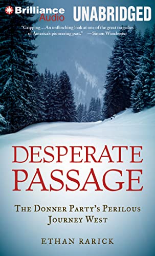 9781480563384: Desperate Passage: The Donner Party's Perilous Journey West