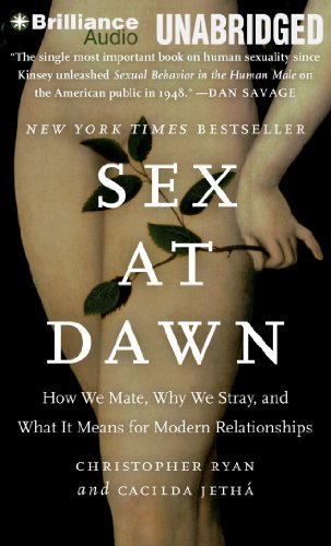 9781480564381: Sex at Dawn: How We Mate, Why We Stray, and What It Means for Modern Relationships