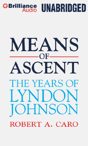 Beispielbild fr Means of Ascent (The Years of Lyndon Johnson) zum Verkauf von Books From California