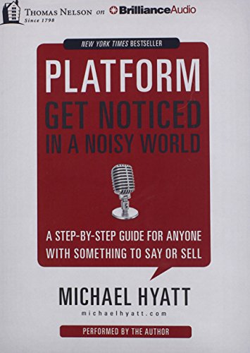 9781480573826: Platform: Get Noticed in a Noisy World, A Step-By-Step Guide for Anyone With Something to Say or Sell