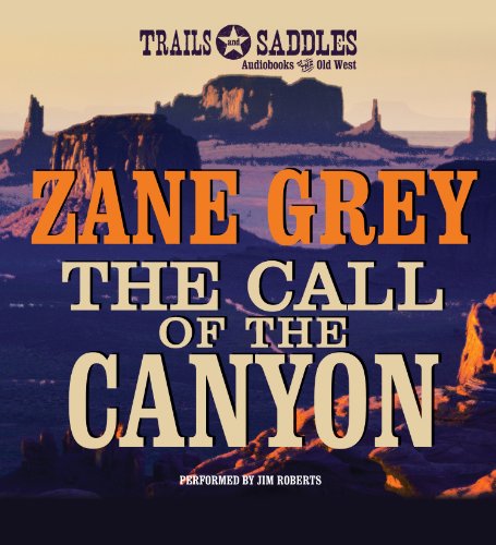 9781480580732: The Call of the Canyon