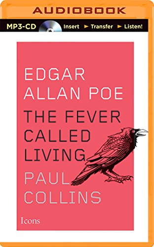 9781480585041: Edgar Allan Poe: The Fever Called Living: 5 (Icons)