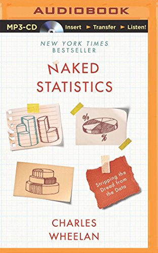 Imagen de archivo de Naked Statistics: Stripping the Dread from the Data a la venta por HPB-Movies