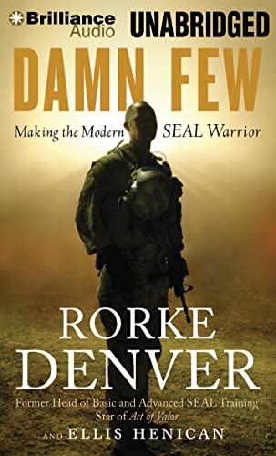 9781480592469: Damn Few: Making the Modern SEAL Warrior