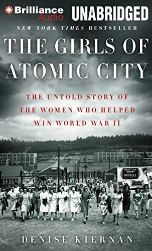Beispielbild fr The Girls of Atomic City: The Untold Story of the Women Who Helped Win World War II zum Verkauf von HPB-Ruby