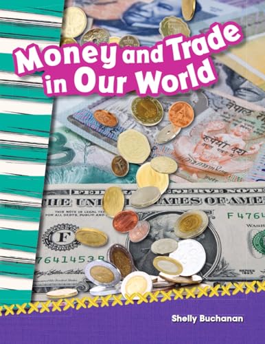 Stock image for Teacher Created Materials - Primary Source Readers: Money and Trade in Our World - Hardcover - Grade 2 - Guided Reading Level L for sale by Irish Booksellers