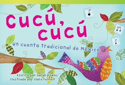 Stock image for Cuc, cuc - Un cuento tradicional de Mxico (Cuckoo, Cuckoo - A Folktale from Mexico): Un Cuento Tradicional De Mxico / A Folktale from Mexico for sale by Revaluation Books