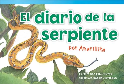 9781480740365: Teacher Created Materials - Literary Text: El diario de la serpiente por Amarillita (The Snake's Diary by Little Yellow) - Grade 2 - Guided Reading Level J