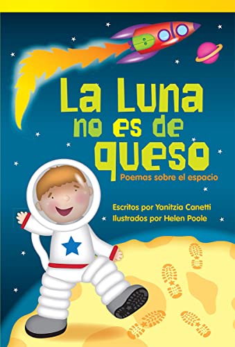 Stock image for La Luna no es de queso: Poemas sobre el espacio (Footprints on the Moon: Poems About Space (Spanish Edition) (Literary Text) for sale by Once Upon A Time Books