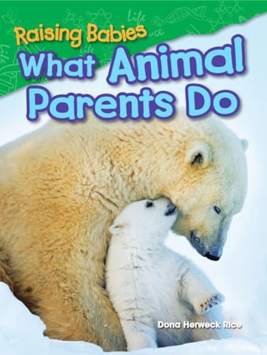 Beispielbild fr What Animal Parents Do : Raising Babies zum Verkauf von Better World Books: West