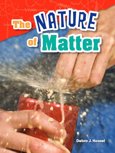 Imagen de archivo de Teacher Created Materials - Science Readers: Content and Literacy: The Nature of Matter - Grade 2 - Guided Reading Level M a la venta por SecondSale