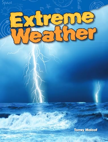 Stock image for Teacher Created Materials - Science Readers: Content and Literacy: Extreme Weather - Grade 3 - Guided Reading Level O for sale by BooksRun