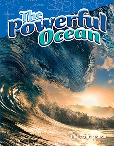 Stock image for Teacher Created Materials - Science Readers: Content and Literacy: The Powerful Ocean - Grade 5 - Guided Reading Level S for sale by Your Online Bookstore