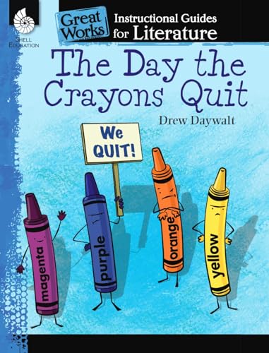 Stock image for The Day the Crayons Quit : Instructional Guides for Literature:We Quit! for sale by Better World Books