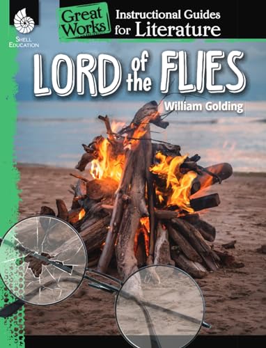 Stock image for Lord of the Flies: An Instructional Guide for Literature - Novel Study Guide for 6th-12th Grade Literature with Close Reading and Writing Activities (Great Works Classroom Resource) for sale by New Legacy Books