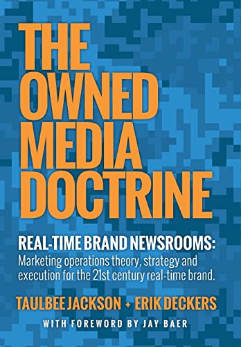 Stock image for The Owned Media Doctrine: Marketing Operations Theory, Strategy, and Execution for the 21st Century Real-Time Brand for sale by Mispah books