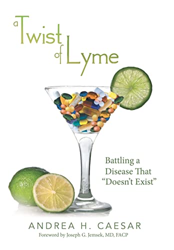 9781480802667: A Twist of Lyme: Battling a Disease That Doesn't Exist