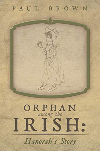 9781480804265: Orphan among the Irish: Hanorah's Story