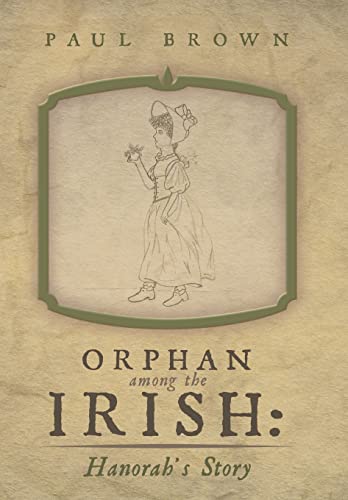 9781480804289: Orphan Among the Irish: Hanorah s Story