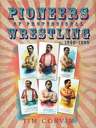 Stock image for Pioneers of Professional Wrestling: 1860-1899 for sale by HPB-Diamond