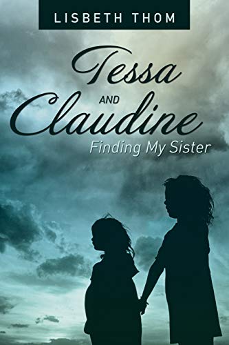 9781480808287: Tessa and Claudine: Finding My Sister