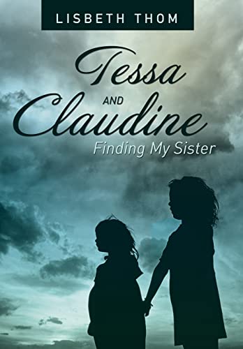 Stock image for Tessa and Claudine Finding My Sister for sale by PBShop.store US