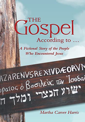 Stock image for The Gospel According To . : A Fictional Story of the People Who Encountered Jesus for sale by Better World Books