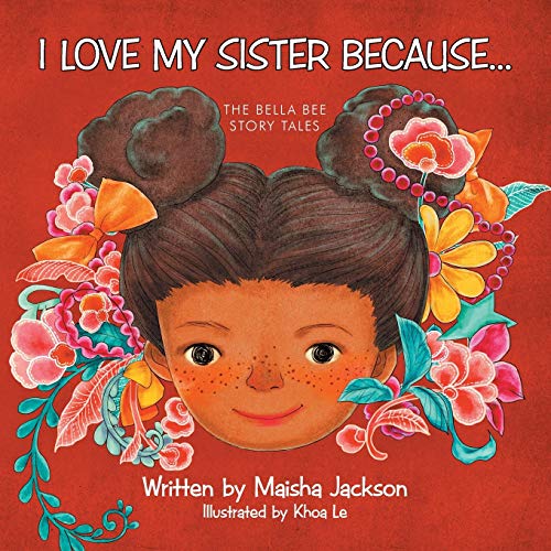 Stock image for I Love My Sister Because: The Bella Bee Story Tales for sale by HPB-Emerald