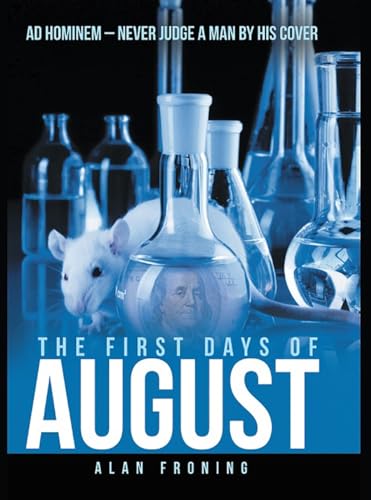 9781480813359: The First Days of August: Ad Hominem: Never Judge a Man by His Cover