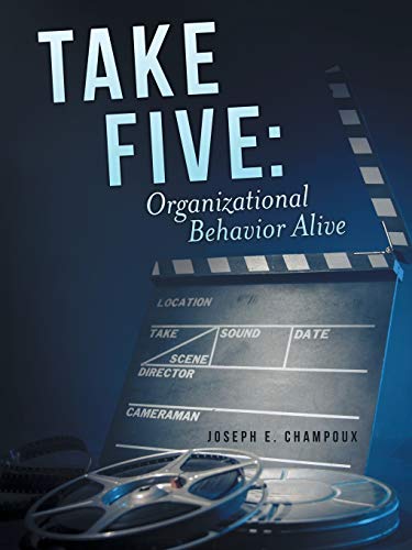 Stock image for Take Five: Organizational Behavior Alive for sale by Lucky's Textbooks