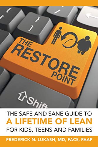 Stock image for The Restore Point: The Safe and Sane Guide to a Lifetime of Lean For Kids, Teens and Families for sale by Chiron Media