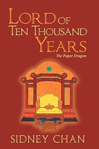 Stock image for Lord of Ten Thousand Years: The Paper Dragon for sale by Chiron Media