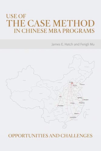 Beispielbild fr Use of the Case Method in Chinese MBA Programs: Opportunities and Challenges zum Verkauf von Chiron Media