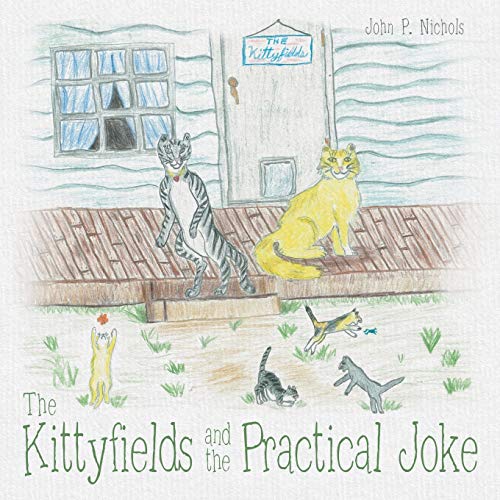 Stock image for The Kittyfields and the Practical Joke for sale by Chiron Media